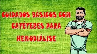 Cuidados com Catéteres de Hemodiálise [upl. by Jacoby7]