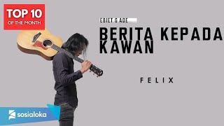 FELIX IRWAN  BERITA KEPADA KAWAN OFFICIAL MUSIC VIDEO [upl. by Torras349]