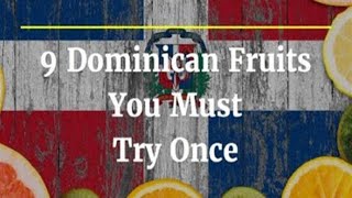 9 Dominican Fruits You Must Try Once amp Youll Be Hooked for Life [upl. by Twelve]