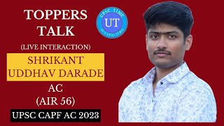 UPSC Topper Shrikant Uddhav Darade AC AIR 56 Live Interaction l Toppers Talk l UPSC TIME [upl. by Sualakcin]