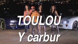 Toulou  Y carbur  Clip Officiel [upl. by Melantha]