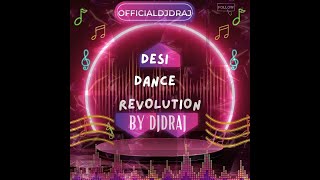 DESI DANCE REVOLUTION 2024  MIX BY DJDRAJ [upl. by Monie174]