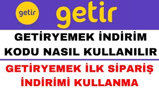 Getir Yemek İndirim Kodu Nasıl Kullanılır  Getir Yemek İlk Sipariş İndirimi [upl. by Asirrak710]