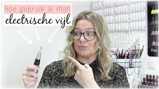 Hoe gebruik ik mijn electrische vijl ♥ Beautynailsfunnl [upl. by Perce]