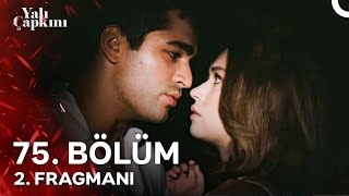 Yalı Çapkını 75 Bölüm 2 Fragmanı  Ait Olduğun Yerdesin [upl. by Richmound6]