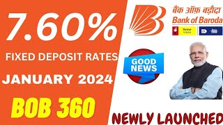 Bank of Baroda New Special FD scheme 2024BOB 360Get upto 760 interest rates 2024FD launched [upl. by Carmela694]