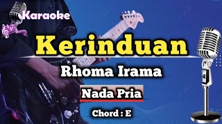 Kerinduan  Rhoma Irama Karaoke Dangdut Nada Pria [upl. by Follansbee]