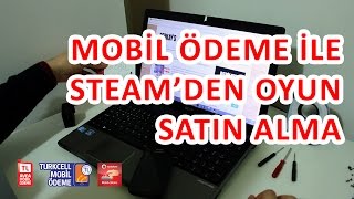 Steamden Mobil Ödeme İle Oyun Satın Alma [upl. by Bopp761]