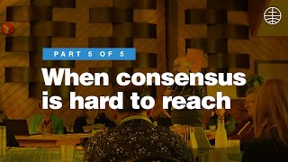 Consensus decisionmaking When consensus is hard to reach [upl. by Nitaf]