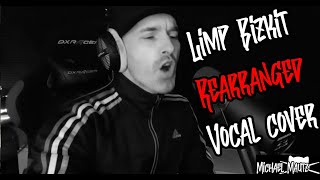 Limp Bizkit quotRearrangedquot Vocal Cover by Michael Mautz [upl. by Ednutey]