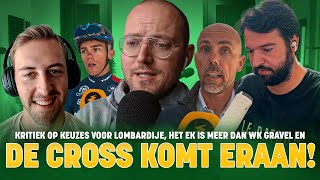 Kritiek op keuzes voor Lombardije het EK is meer dan WK Gravel en de cross komt eraan [upl. by Aek]