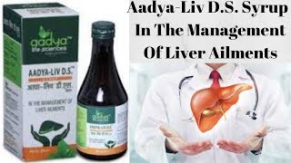 Liver Tonic  AadyaLiv DS Syrup  In The Management Of Liver Ailments  Hepatitis  Jaundice [upl. by Alexandre]