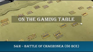 SampH Battle of Chaeronea 86 BCE  On The Gaming Table [upl. by Reisfield]