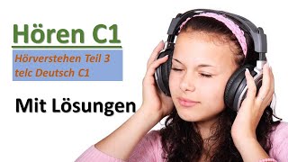 Hörverstehen C1 Modelltest Hören C1  Teil 3  TELC C1 Hören  WICHTIGE Tipps amp Tricks [upl. by Cown]