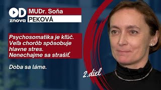 Soňa Peková Psychosomatika je veľká vec Nenechajme sa strašiť Veľa chorôb ľuďom spôsobuje stres [upl. by Nnaaihtnyc]