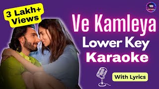 Ve Kamleya  Karaoke Lower Key  Arijit Singh  Ve Kamleya Instrumental [upl. by Ecilef321]