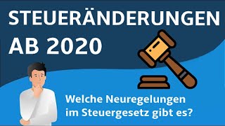 Steueränderungen 2020  Die wichtigsten Neuerungen [upl. by Mariam617]