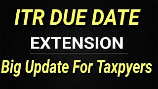 ITR date extension update [upl. by Qifar]