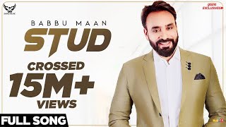 Babbu Maan  Stud Full Song  Ik C Pagal  New Punjabi Songs 2018 [upl. by Iila]