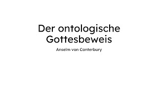 Der ontologische Gottesbeweis nach Anselm von Canterbury [upl. by Ecreip]