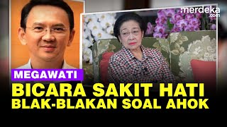 Ketum PDIP Megawati Bicara Sakit Hati Ke Cak Lontong Sampai Blak blakan Soal Ahok [upl. by Bradstreet737]