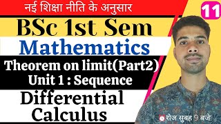 L11  Bsc 1st Year Maths  Chapter 1  Differential Calculus  Sequence  Theorem on limit [upl. by Nerraj159]