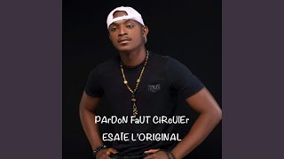 Pardon faut circuler [upl. by Nnaira]