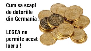 Cum să scapi de datoriile din Germania  📌Insolventa privata Datorii Germania LEGAL [upl. by Esaele]