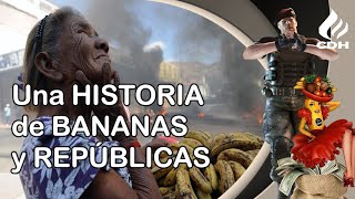 REPÚBLICAS BANANERAS en América Latina La historia de la United Frutit [upl. by Adia]