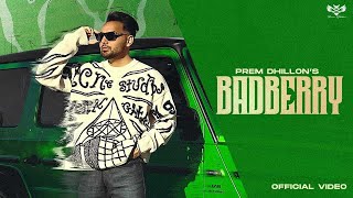 BADBERRY Full Video Prem Dhillon  RASS  Japjeet Dhillon  Limitless Album  New Punjabi Song [upl. by Geldens]