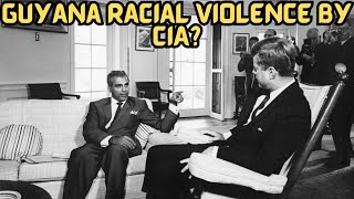 Guyana’s Racial Violence Was Instigated by CIA [upl. by Ivatts494]