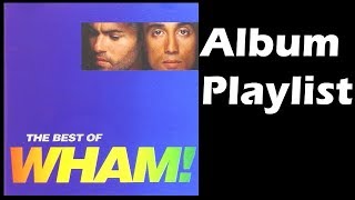 WHAM  The Best of WHAM 1997 Full Album Playlist  By MyCDMusic [upl. by Yesrej732]