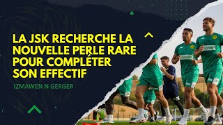 JSK  A LA RECHERCHE DE LA NOUVELLE PERLE RARE POUR COMPLÉTER SON EFFECTIF [upl. by Lenehc]