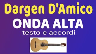 Dargen D’Amico  ONDA ALTA  testo e accordi [upl. by Atarman656]