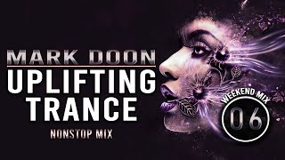 BEST UPLIFTING TRANCE MIX  Welcome Weekend Mix 06 mixed by MARK DOON [upl. by Assenej]