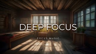 Deep Focus Music To Improve Concentration  Ambient Study Music to Concentrate [upl. by Geanine]