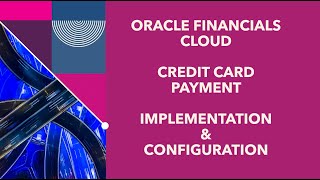 1  Intro to Oracle Cloud Credit Card Configuration [upl. by Ahsinwad]