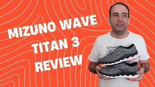 Tênis Mizuno Wave Titan 3  Review [upl. by Dlareg]