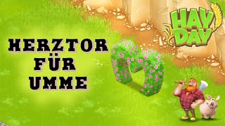 Hay Day  Herztor für umme  Lets Play Deutsch Tipps amp Tricks [upl. by Kimberley765]