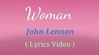 Woman Lyrics Video by John Lennon [upl. by Alma364]