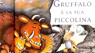 GRUFFALÒ E LA SUA PICCOLINA  VIDEO E AUDIOLIBRO PER BAMBINI [upl. by Abert]