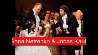 Anna Netrebko amp Jonas Kaufmann Verdi  La Traviata Drinking Song [upl. by Zebapda289]