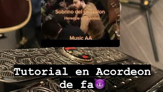 🔥EL SOBRINO DEL CHAVALON🔥TUTORIAL EN ACORDEON DE FA🪗Herencia de grandes [upl. by Calandria912]