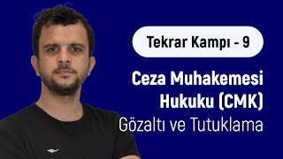 Tekrar Kampı  9  Ceza Muhakemesi Hukuku CMK  Gözaltı ve Tutuklama [upl. by Rather]