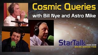 Cosmic Queries with Bill Nye Eugene Mirman and Astro Mike Full Episode [upl. by Ayomat]