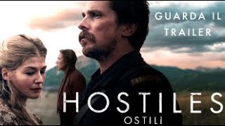 HOSTILES  OSTILI Trailer Ufficiale  dal 22 marzo al cinema [upl. by Oeramed]