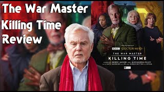 Doctor Who Big Finish Review The War Master Killing Time [upl. by Alel]