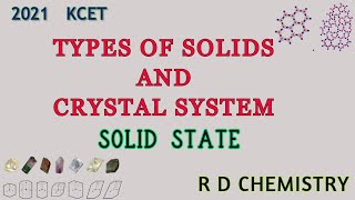 KCET  TYPES OF SOLIDS AND CRYSTAL SYSTEMS  THE SOLID STATE [upl. by Swirsky]