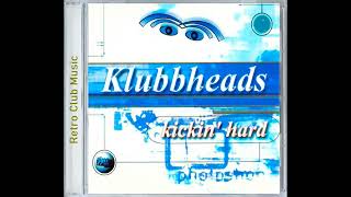 Klubbheads  Kickin Hard Klubbheads Euro Mix [upl. by Eibreh541]