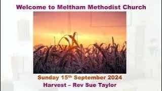 Meltham Methodist Church 15th September 2024 [upl. by Anaela2]